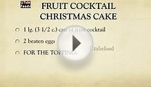 FRUIT COCKTAIL CHRISTMAS CAKE - WORLD RECIPES - EASY TO LEARN